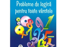 Probleme de logica pentru orice varsta - Carmen Daniela Tamas