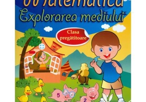 Matematica. Explorarea mediului - Clasa pregatitoare