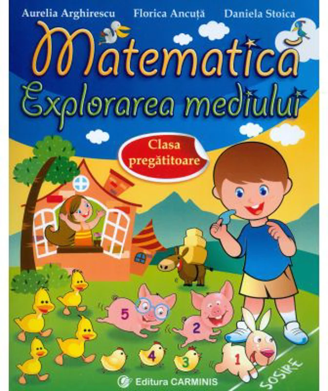 Matematica. Explorarea mediului - Clasa pregatitoare