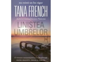 Linistea umbrelor - Tana French