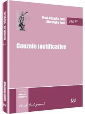 Cauzele justificative (Mihail Udroiu, Mari Claudia Ivan, Gheorghe Ivan)