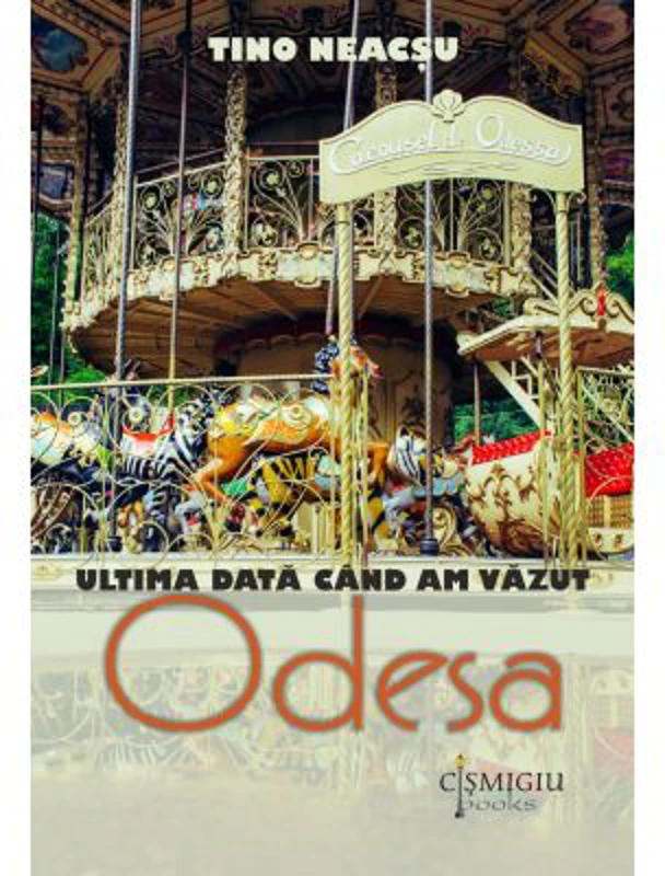 Ultima data cand am vazut Odesa - Tino Neacsu