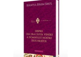 Despre cea de-a Doua Venire a Domnului nostru Iisus Hristos - Sfantul Efrem Sirul