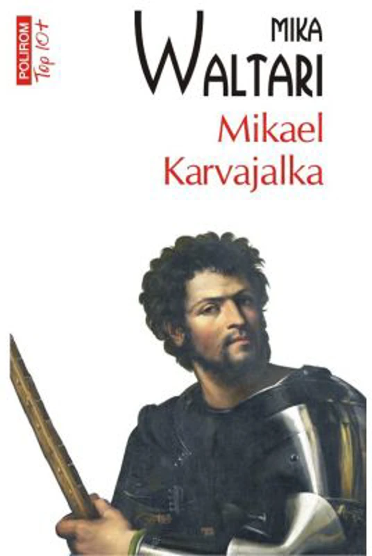 Mikael Karvajalka - Mika Waltari