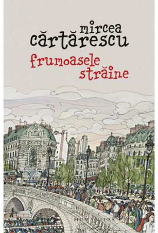 Frumoasele straine - Mircea Cartarescu