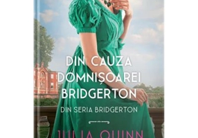 Din cauza domnisoarei Bridgerton