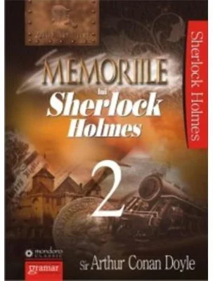 Memoriile lui Sherlock Holmes 2 - Arthur Conan Doyle
