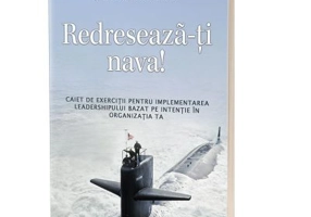 Redreseaza-ti nava! Caiet de exercitii - L. David Marquet