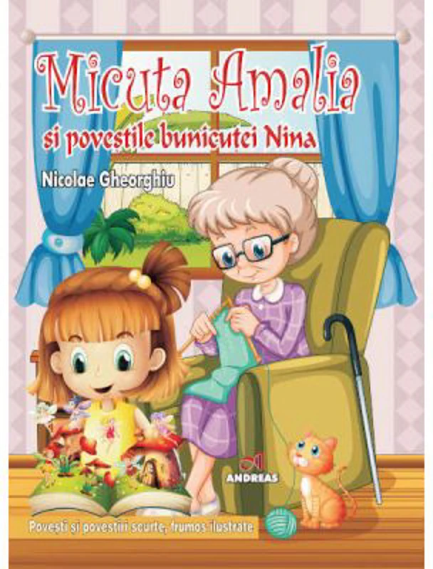 Micuta Amalia si povestile bunicutei NIna - Nicolae Gheorghiu