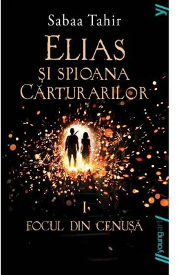 Elias si spioana Carturarilor 1. Focul din cenusa. Paperback