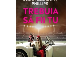 Trebuia sa fii tu (vol. 14) - Susan Elizabeth Phillips