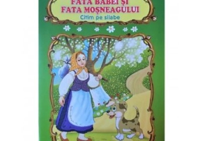 Fata babei si fata mosneagului. Citim pe silabe