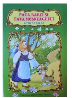 Fata babei si fata mosneagului. Citim pe silabe