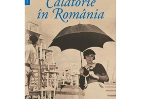 Calatorie in Romania - Sacheverell Sitwell