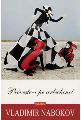 Priveste-i pe arlechini! - Vladimir Nabokov