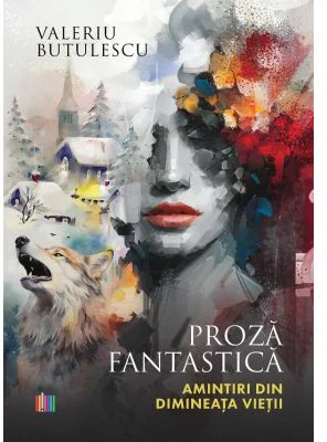 Proza fantastica. Amintiri din dimineata vietii