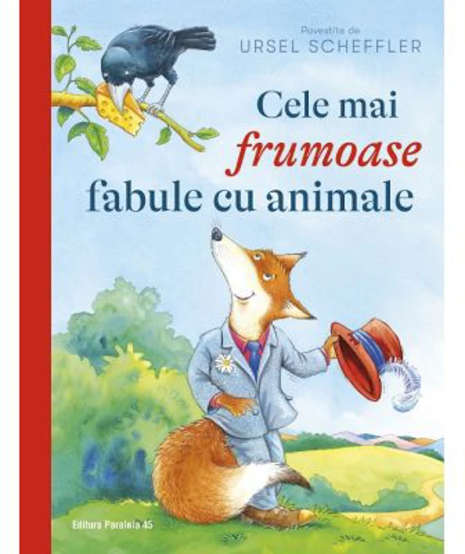 Cele mai frumoase fabule cu animale - Ursel Scheffler