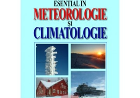 Esential in meteorologie si climatologie - Nicoleta Ionac, Sterie Ciulache