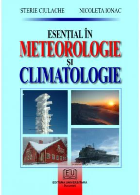 Esential in meteorologie si climatologie - Nicoleta Ionac, Sterie Ciulache