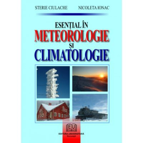 Esential in meteorologie si climatologie - Nicoleta Ionac, Sterie Ciulache