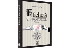 Eticheta si protocol. Volumul I - Mariana Mion-Pop