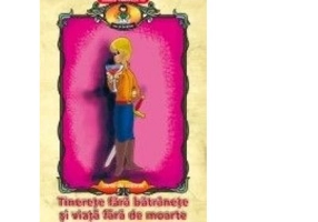 Tinerete fara batranete si viata fara de moarte, dupa Petre Ispirescu