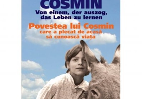 Cosmin. Von einem, der auszog, das Leben zu lernen / Povestea lui Cosmin care a plecat de acasa sa cunoasca viata