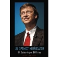 Un optimist nerabdator - Bill Gates