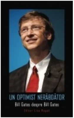 Un optimist nerabdator - Bill Gates