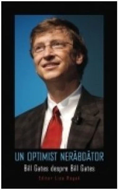 Un optimist nerabdator - Bill Gates