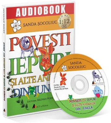 Povesti cu iepuri si alte animale din jungla (Audiobook) - Sanda Socoliuc