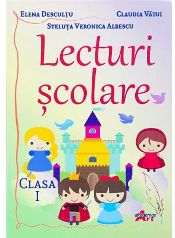 Lecturi scolare pentru clasa I - Elena Descultu