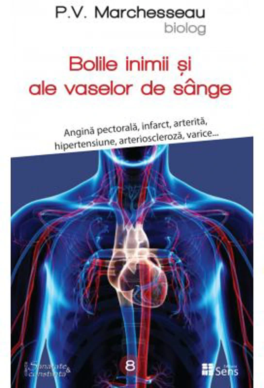 Bolile de inima si ale vaselor de sange - P. V. Marchesseau