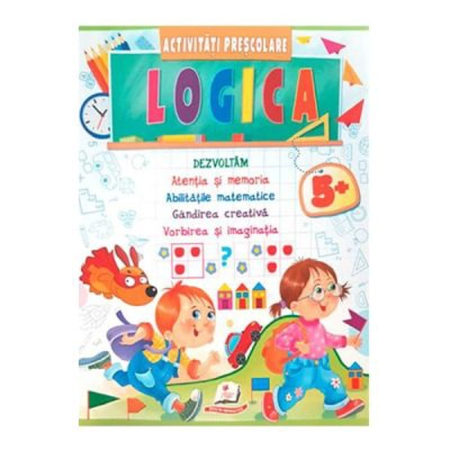 Logica. Activitati prescolare 5 ani+
