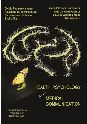 Health psychology and medical communication - Ovidiu Popa-Velea
