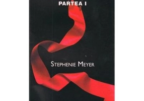 Eclipsa Partea 1. Amurg Volumul 3 - Stephenie Meyer