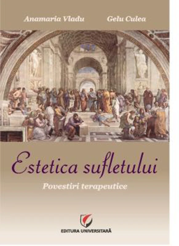 Estetica sufletului. Povestiri terapeutice - Anamaria Vladu