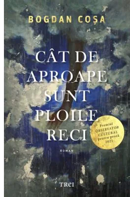 Cat de aproape sunt ploile reci - Bogdan Cosa