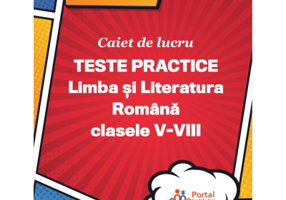 Caiet de lucru. Teste practice de limba si literatura romana pentru clasele 5-8 - Oana Chelaru