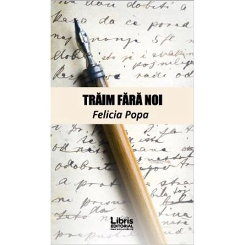 Traim fara noi