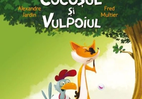 Secretele fabulelor. Cocosul si vulpoiul - Alexandre Jardin, Fred Multier