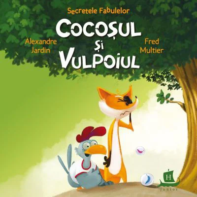 Secretele fabulelor. Cocosul si vulpoiul - Alexandre Jardin, Fred Multier