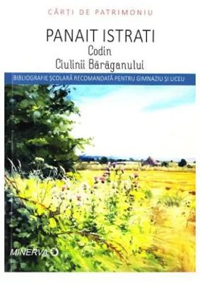 Codin. Ciulinii Baraganului - Panait Istrati