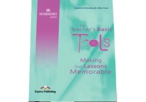 Carte de metodica limba engleza. The Teacher's Basic Tools. Making our Lessons Memorable - Suzanne Antonaros, Lilika Couri