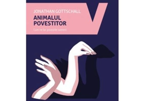 Animalul povestitor - Jonathan Gottschall