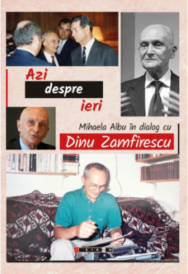 Azi despre ieri. In dialog cu Dinu Zamfirescu