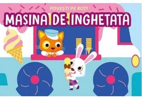 Povesti pe roti. Masina de inghetata - Fiona Celili