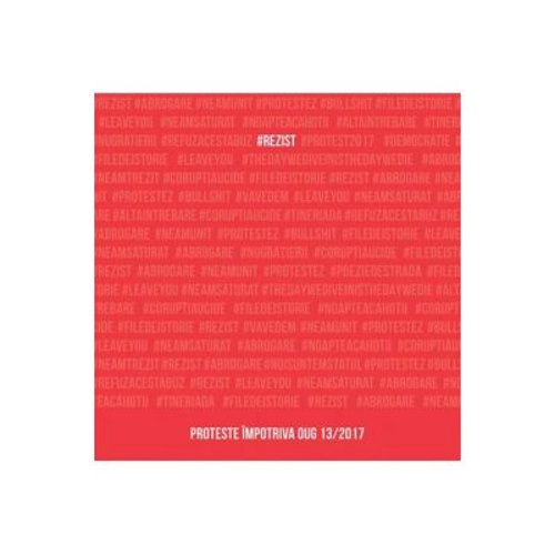 #rezist. Proteste impotriva OUG 13/2017. Albumul care documenteaza cel mai mare protest din istoria post-decembrista