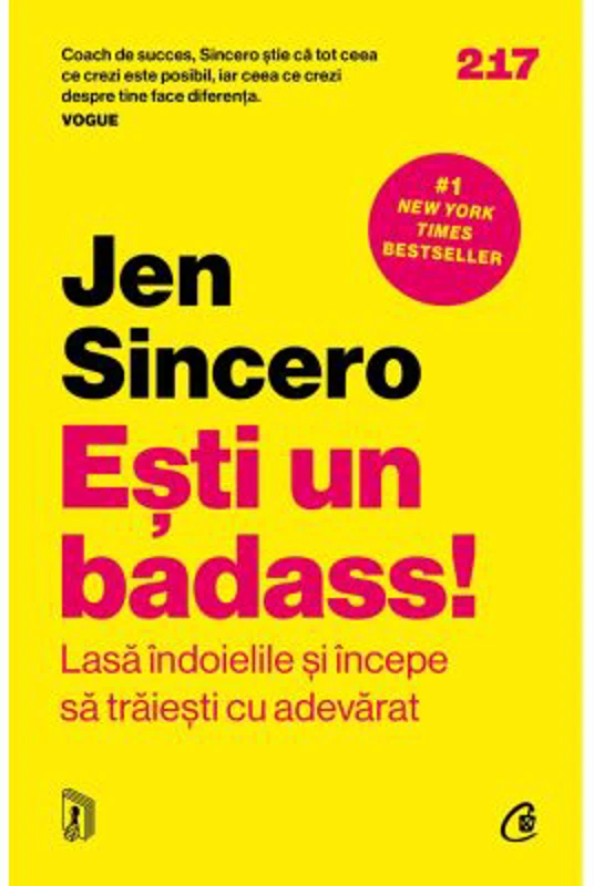Esti un badass! Lasa indoielile si incepe sa traiesticu adevarat - Jen Sincero