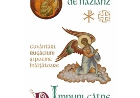 Imnuri catre Dumnezeu. Cuvantari, rugaciuni si poeme inaltatoare - Sf. Grigorie de Nazianz